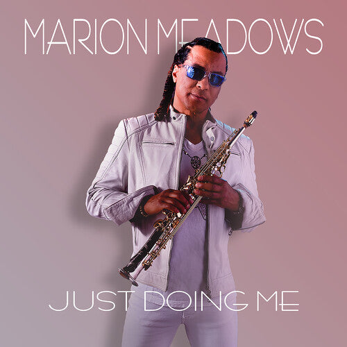 Marion Meadows: Just Doing Me - CD