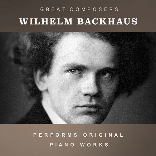 Wilhelm Backhaus: The Condon Collection: Masters of The Piano Roll { CD }