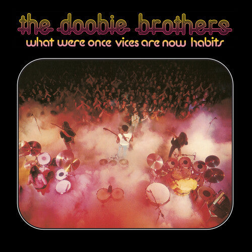 The Doobie Brothers - What Were Once Vices Are Now Habits - Rocktober LP [ Record ]