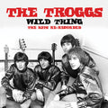 The Troggs: Wild Thing: The Hits Re-Recorded - CD