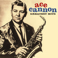 Ace Cannon: The Greatest Hits - CD