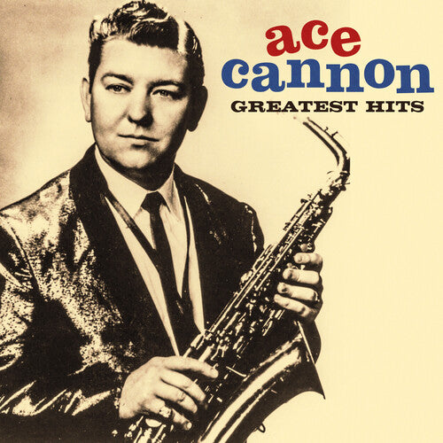 Ace Cannon: The Greatest Hits - CD