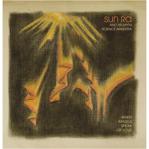 Sun Ra & His Myth Science Arkestra - When Angels Speak of Love - LP [ Record ]