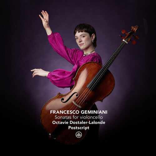 Octavie Dostaler-Lalonde: Geminiani: Sonatas for violoncello { CD }