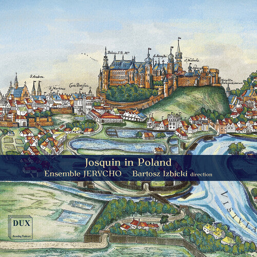 Jerycho: Josquin in Poland { CD }