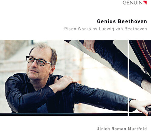 Ulrich Roman Murtfeld: Genius Beethoven - Piano Works by Ludwig van Beethoven { CD }