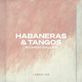 Ricardo Gallen: Habaneras & Tangos { CD }