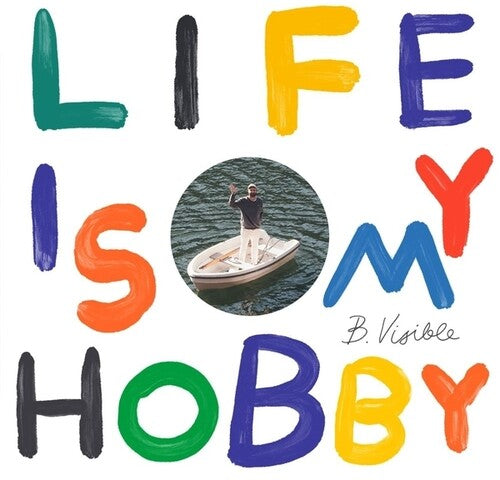 B.Visible: Life Is My Hobby [ Vinyl ]