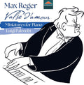Max Reger: Reger: Valse d'amour - Miniatures for Piano { CD }
