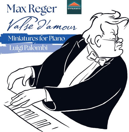 Max Reger: Reger: Valse d'amour - Miniatures for Piano { CD }