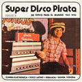 Various Artists: Super Disco Pirata - De Tepito Para El Mundo 1965-1980 (Various Artists) - CD
