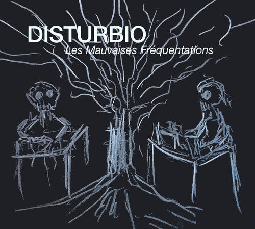 Disturbio: Les Mauvaises Frequentations - CD