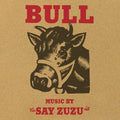 Say Zuzu: Bull [ Vinyl ]