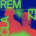 Lorelle Meets the Obsolete: Remezcla - 12-INCH SINGLE