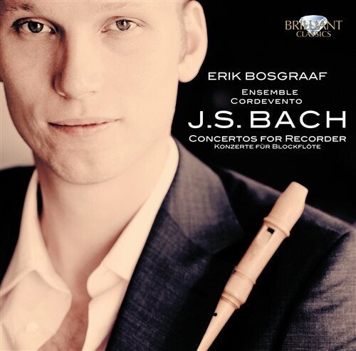 Erik Bosgraaf: Bach: Concertos for Recorder { CD }