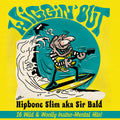 Hipbone Slim Aka Sir Bald: Wiggin' Out - VINYL