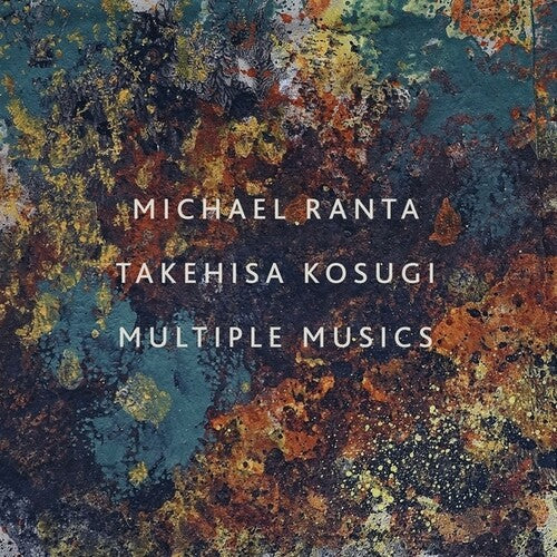 Ranta, Michael / Kosugi, Takehisa: Multiple Musics [ Vinyl ]