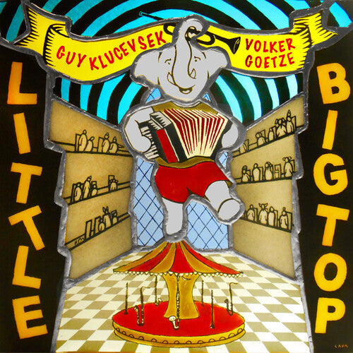 Guy Klucevsek: Little Big Top - CD