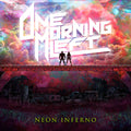 One Morning Left: Neon Inferno - CD