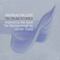Andreas Willers: Tin Drum Stories - CD