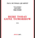 Paul Dunmall: Here Today Gone Tomorrow - CD