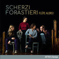 Flute Alors: Scherzi Forastieri { CD }