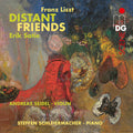 Seidel, Andreas / Schleiermacher, Steffen: Satie Liszt: Distant Friends { CD }