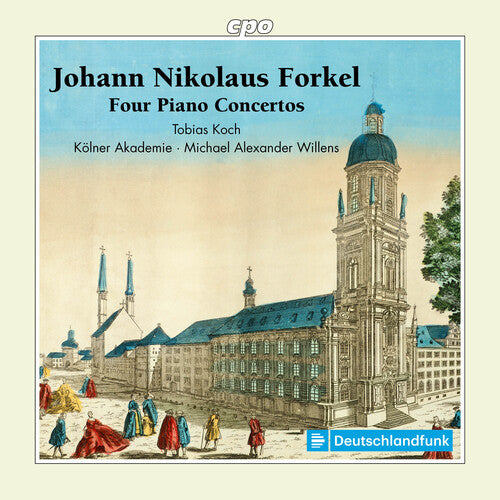 Johann Nikolaus Forkel: Forkel: Four Piano Concertos { CD }