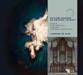 Richard Wagner: Wagner: An Organic Journey - Eight Historical Organ Transcriptions { CD }