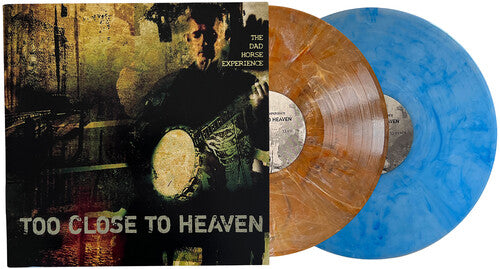 The Dad Horse Experience: Too Close to Heaven [ Vinyl ]