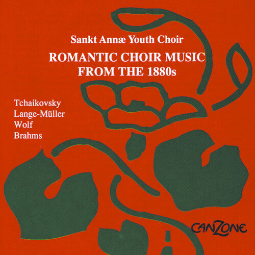 Sct. Annae Choir: Romantic Choir Music from the 1880S { CD }