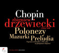 Chopin / Drzewiecki, Zbigniew: Chopin: Polonaises / Mazurkas / Preludes { CD }
