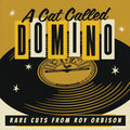 Roy Orbison: A Cat Called Domino: Rare Cuts from Roy - CD