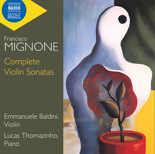 Emmanuele Baldini: Mignone: Complete Violin Sonatas { CD }