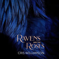 Cris Williamson: Ravens and the Roses { CD }
