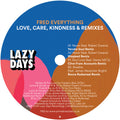 Fred Everything: Love, Care, Kindness & Remixes - 12-INCH SINGLE