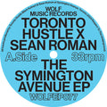 Toronto Hustle & Sean Roman: The Symington Avenue - 12-INCH SINGLE