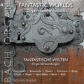 Roman Emilius: Fantastic Worlds – Organ Transformations { CD }