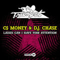 C$ Money & D.J. Chase: Ladies Can I Have Your Attention { CD }