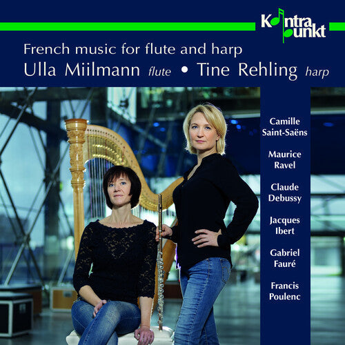 Ulla Miilmann & Tine Rehling: Frensh Music For Flute & Har { CD }