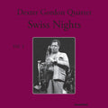 Dexter Gordon: Swiss Nights, Vol. 1 - VINYL