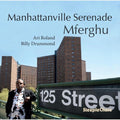 Mferghu: Manhattanville Serenade - CD