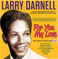 Larry Darnell: For You My Love: The Singles Collection 1949-60 - CD