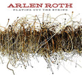 Arlen Roth: Playing Out The String { CD }
