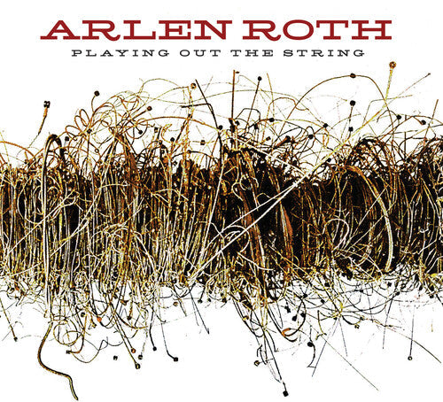 Arlen Roth: Playing Out The String { CD }