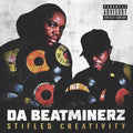 Da Beatminerz: Stifled Creativity [ Vinyl ]