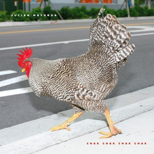 Julian Mayorga: Chak Chak Chak Chak [ Vinyl ]