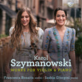 Francesca Bonaita: Szymanowski: Works for Violin & Piano { CD }