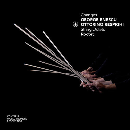 Roctet: Enescu & Respighi: Changes - String Octets { CD }