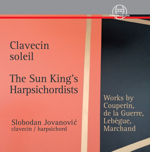 Slobodan Jovanovic: Clavecin Soleil - The Sun King’s Harpsichordists { CD }